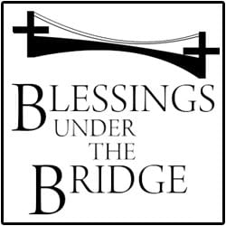 Blessings Under The Bridge