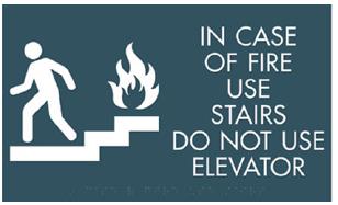 Do not use the elevator in a fire
