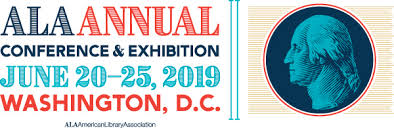ALA Annual Conference - June 20-25, 2019 in Washington D.C.