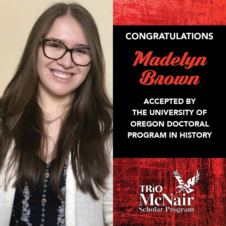 Madelyn Brown Accepted by The University of Oregon Doctoral Program in History