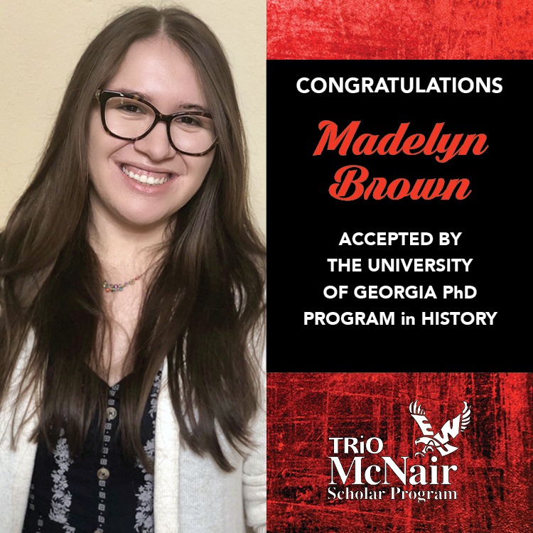 Madelyn Brown accepted by the University of Georgia PhD Program in History