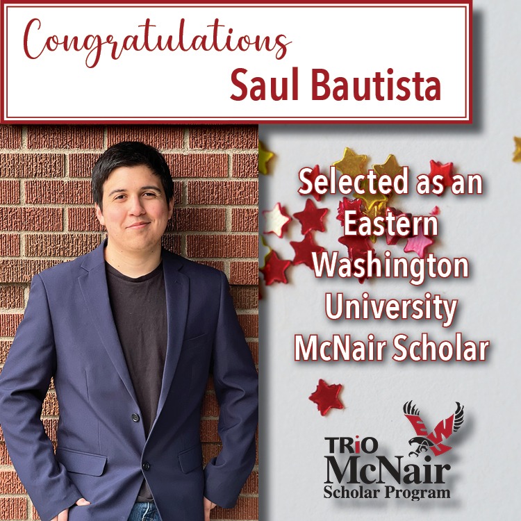 Saul Bautista selected as an Eastern Washington University McNair Scholar