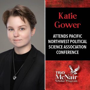 Katie Gower Attends Pacific Northwest Political Science Association Annual Meeting