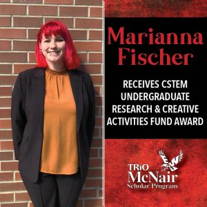 Marianna Fischer receives CSTEM Undergraduate Research and Creative Activities Fund Award