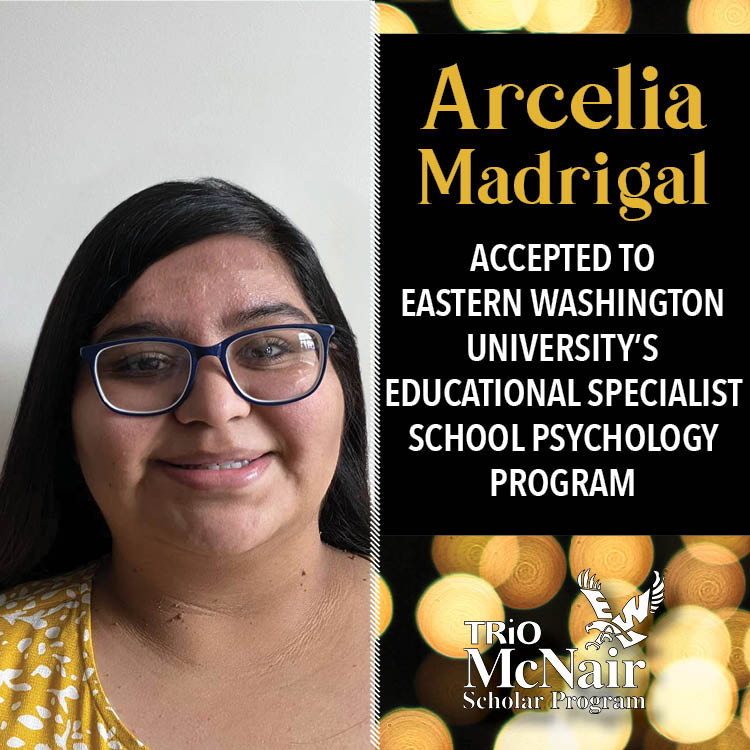 Arcelia Madrigal accepted to EWU's EdS