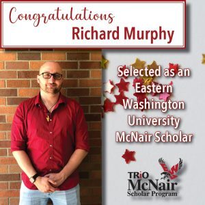Richard Murphy Selected as an EWU McNair Scholar