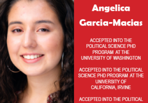 Photo of Angelica Garcia-Macias next to text congratulating her for acceptance into 3 PhD programs.