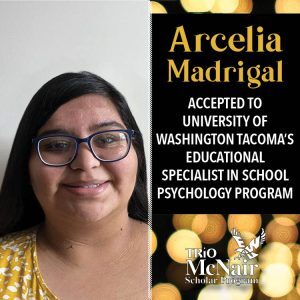 Arcelia Madrigal accepted to UW Tacoma