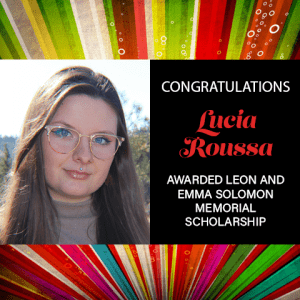 Lucia Roussa awarded Leon and Emma Solomon Memorial Scholarship