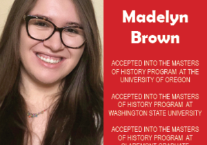 Photo of EWU McNair Scholar Madelyn Brown next to announcement of her acceptance to multiple Masters programs in History.
