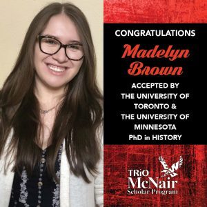 Madelyn Brown accepted to PhD programs at the University of Toronto and University of Minnesota
