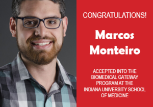 EWU McNair Scholar Marcos Monteiro has been accepted into the BioMedical Gateway program at the Indiana University School of Medicine