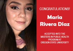 Photo of Maria Rivera Diaz beside text congratulating her for being accepted into the Masters in Public Health program at Oregon State University.