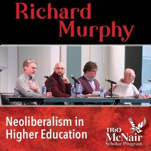 Richard Murphy on Neoliberalism in Higher Education panel