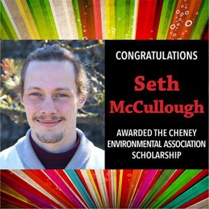 Seth has been awarded the Cheney Environmental Association Scholarship.