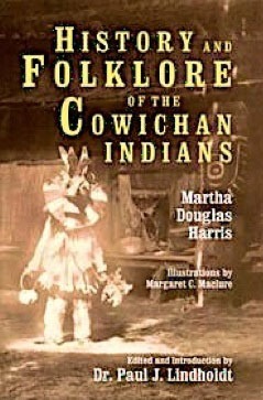 History and Folklore of the Cowicha Indians